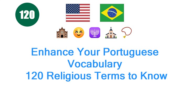 Enhance Your Portuguese Vocabulary: 120 Religious Terms to Know